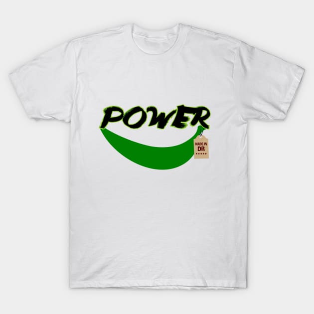 Platano Power-Made in DR T-Shirt by bypicotico